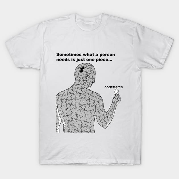 The missing piece: Cornstarch T-Shirt by Sciraffe